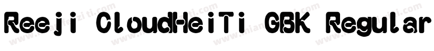 Reeji CloudHeiTi GBK Regular字体转换